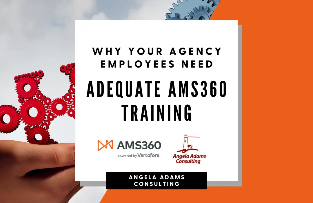 Why Your Insurance Agency Employees Need Proper AMS360 Training ...